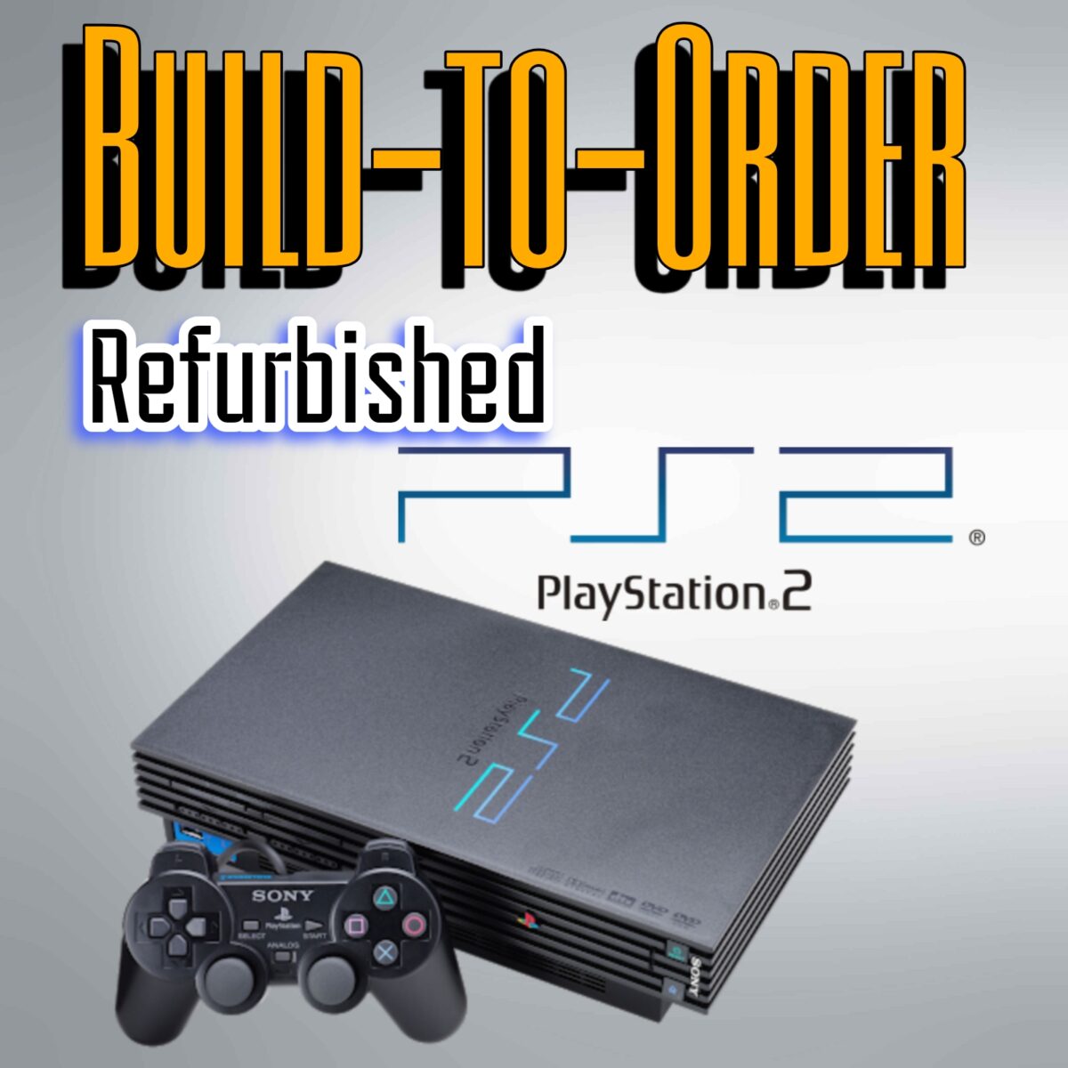 Build-to-Order: PlayStation 2 (PS2) Fat